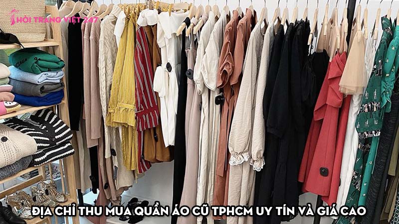 dia-chi-thu-mua-quan-ao-cu-tphcm-uy-tin-va-gia-cao-thoitrangviet247