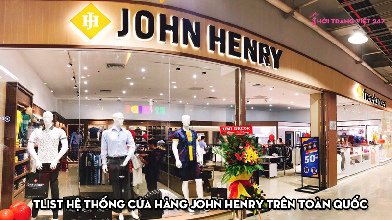 list-he-thong-cua-hang-john-henry-tren-toan-quoc-thoitrangviet247