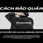 ÁO KHOÁC DÙ LOCAL BRAND – BẢO QUẢN SAO CHO ĐÚNG CÁCH