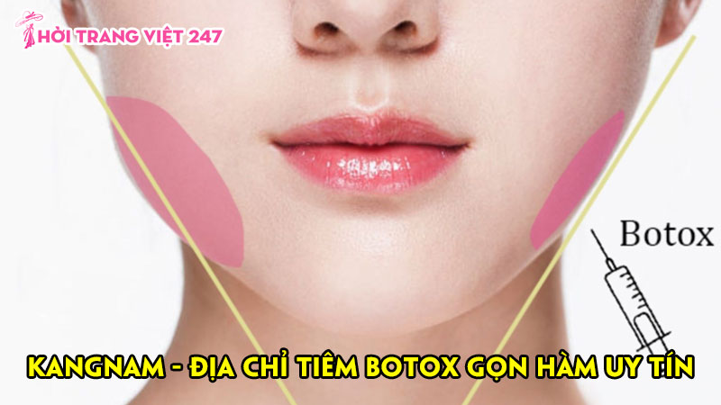 kangnam-dia-chi-tiem-botox-gon-ham-uy-tin-khong-dau-thoitrangviet247